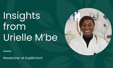 Collaboration, innovation, applied research - Bioeconomy in France: Insights from Urielle M’be researcher at SupBioTech